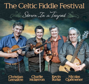 The Celtic Fiddle Festival - Storm in a Teapot